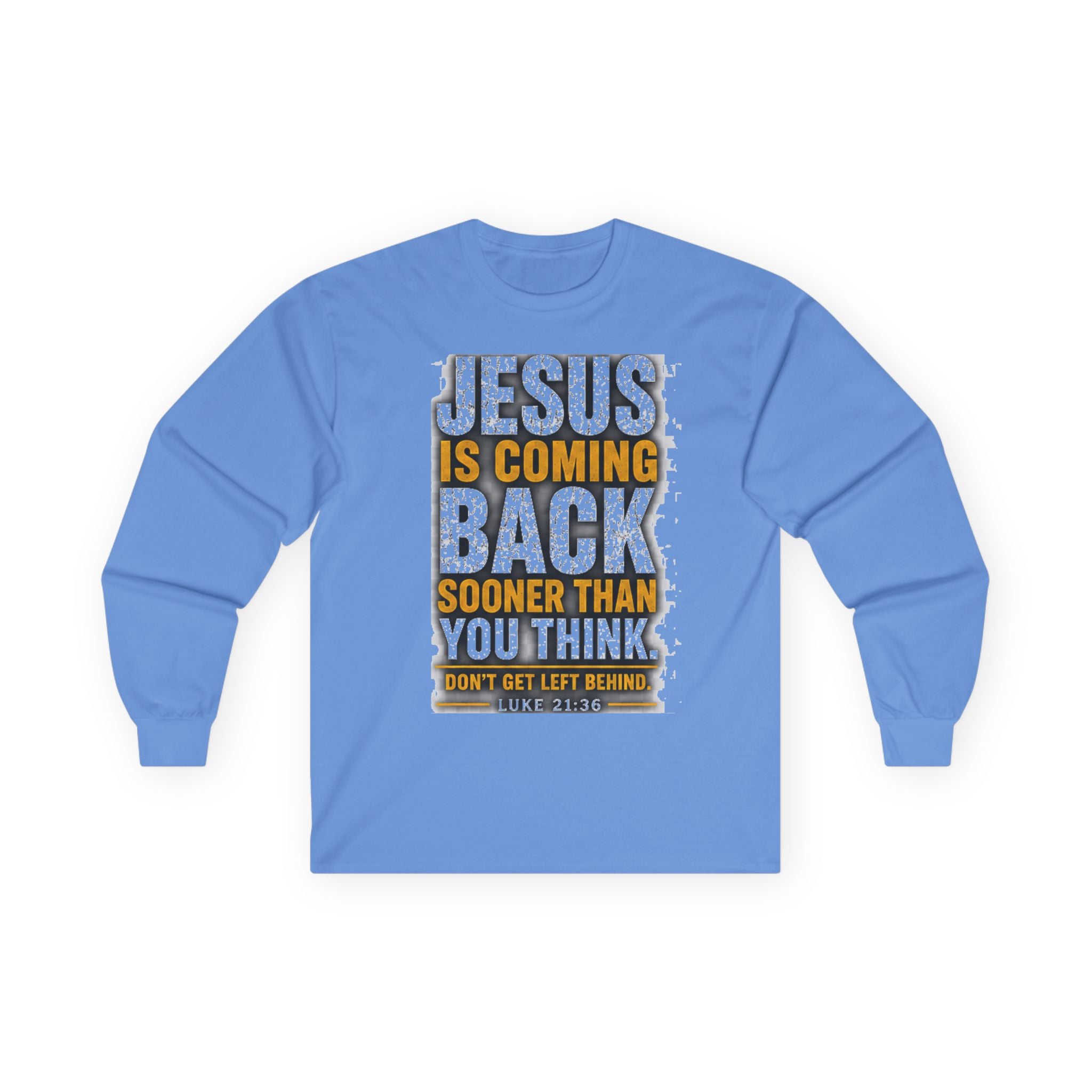 Jesus Is Coming Back — Are You Ready? Long-Sleeve Tee