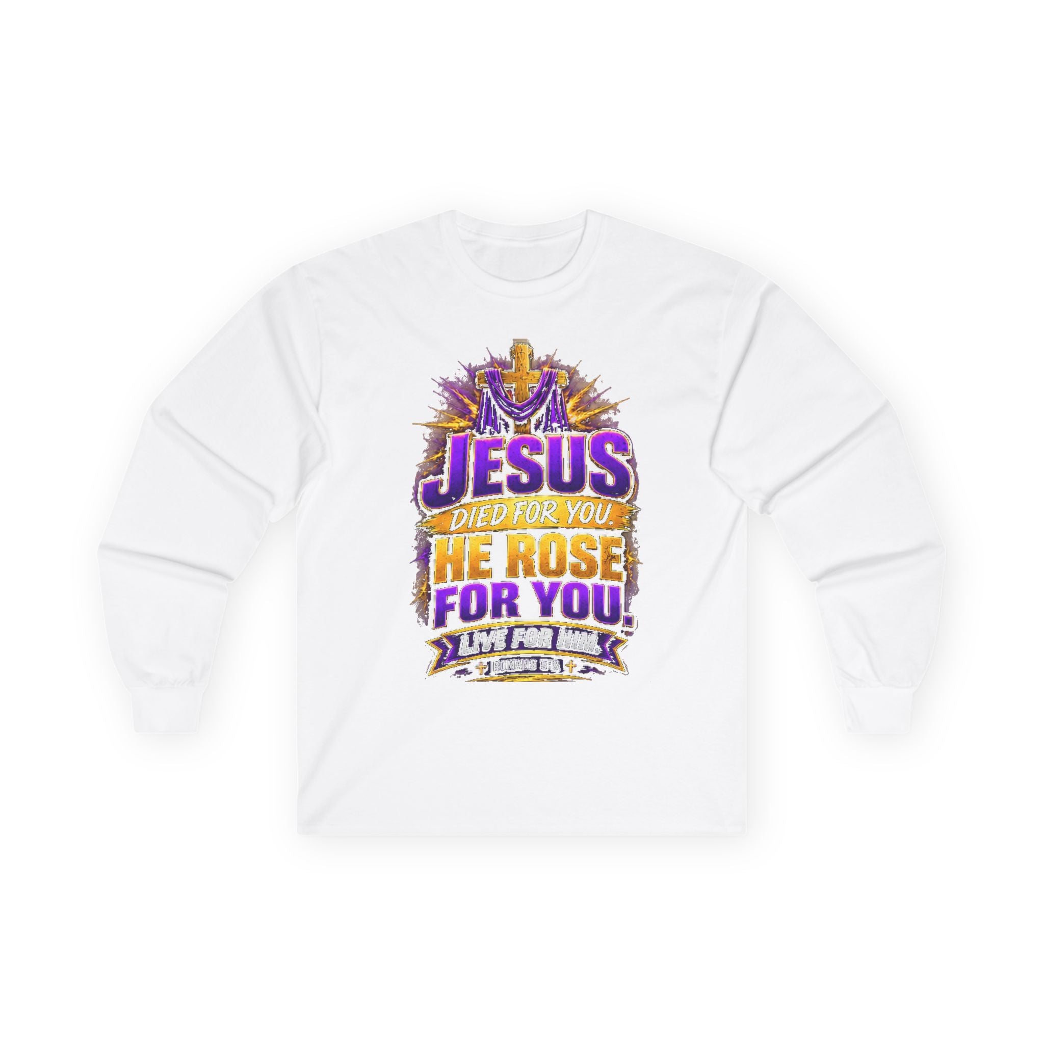 Jesus Died for You, He Rose for You — Salvation Long-Sleeve Tee