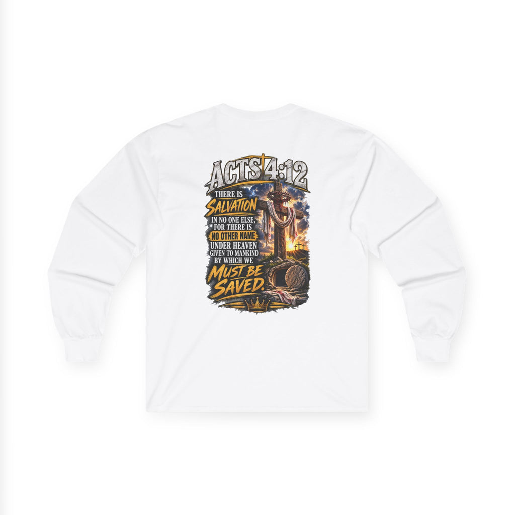Confess & Be Saved — Acts 4:12 Long-Sleeve Tee
