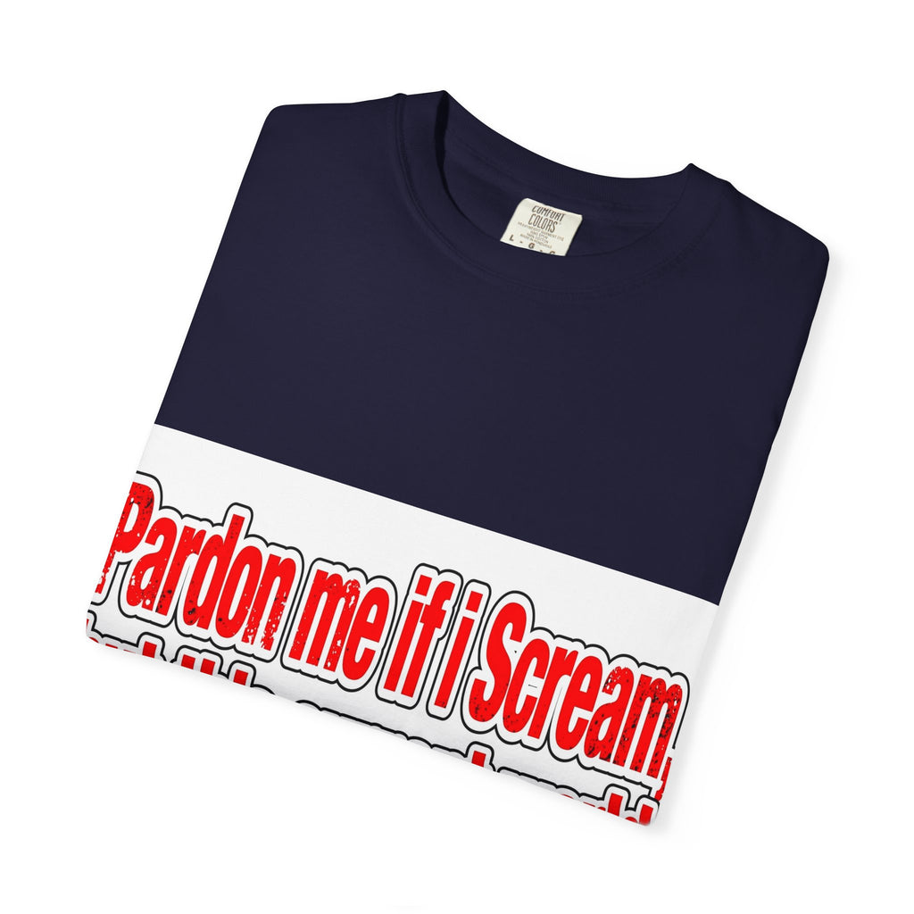 Pardon Me If I Scream — Distressed Streetwear Graphic Tee