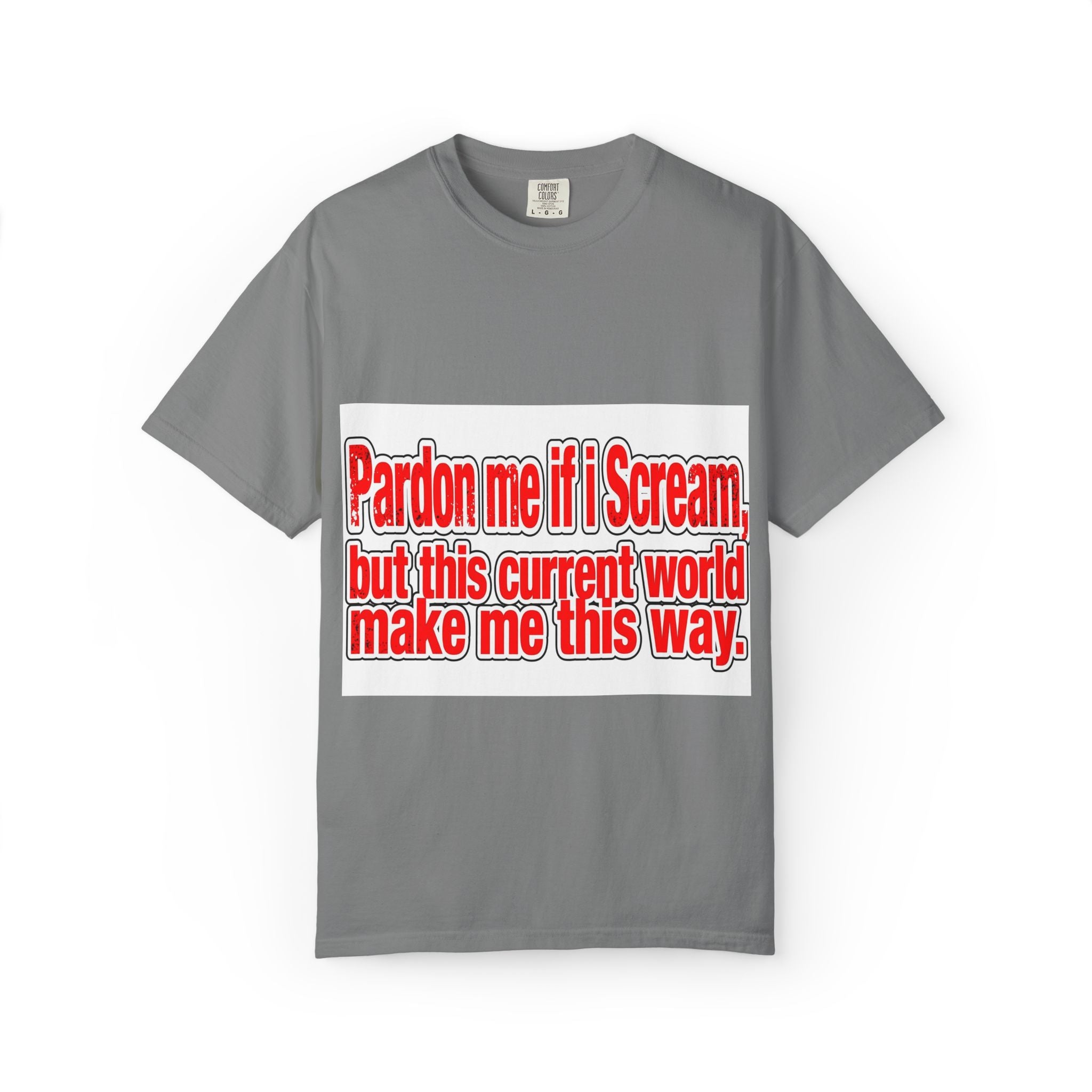 Pardon Me If I Scream — Distressed Streetwear Graphic Tee