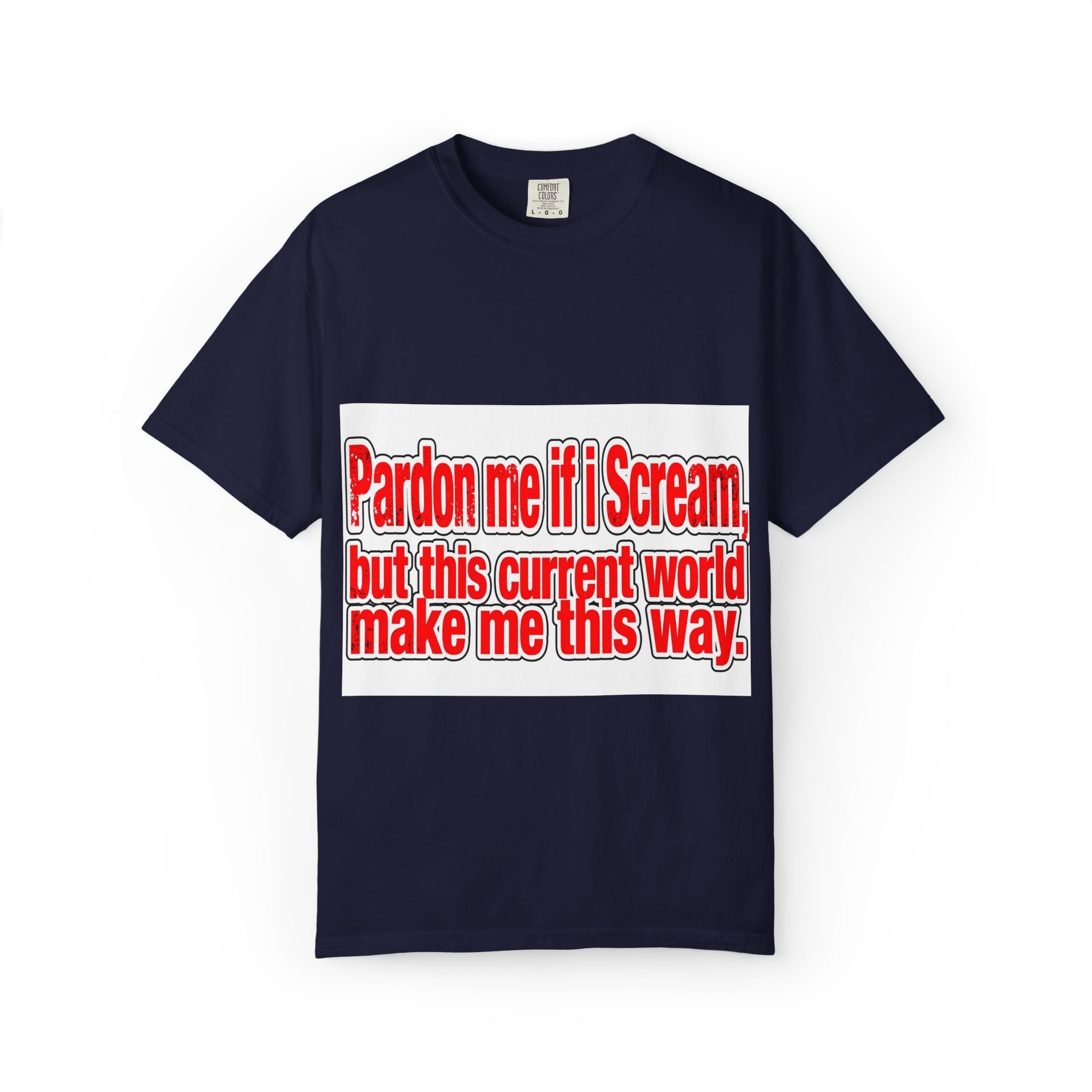 Pardon Me If I Scream — Distressed Streetwear Graphic Tee