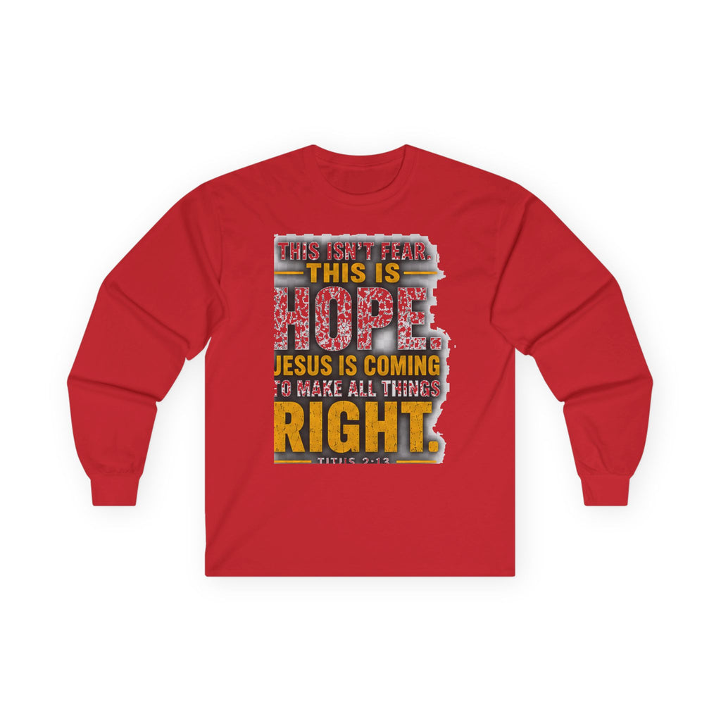 Jesus Is Coming — This Is Hope Long-Sleeve Tee