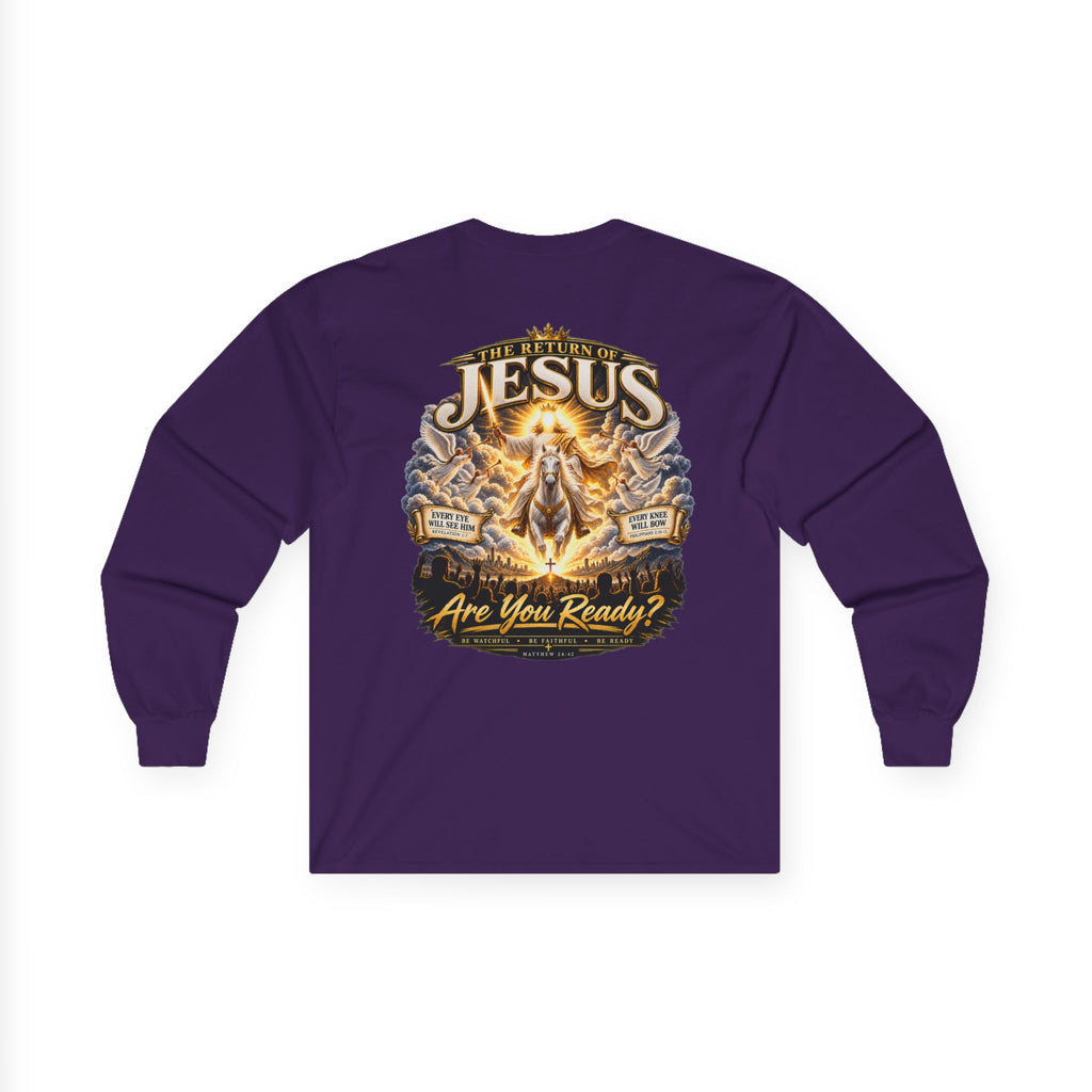 Jesus Is Coming Back — Are You Ready? Long-Sleeve Tee
