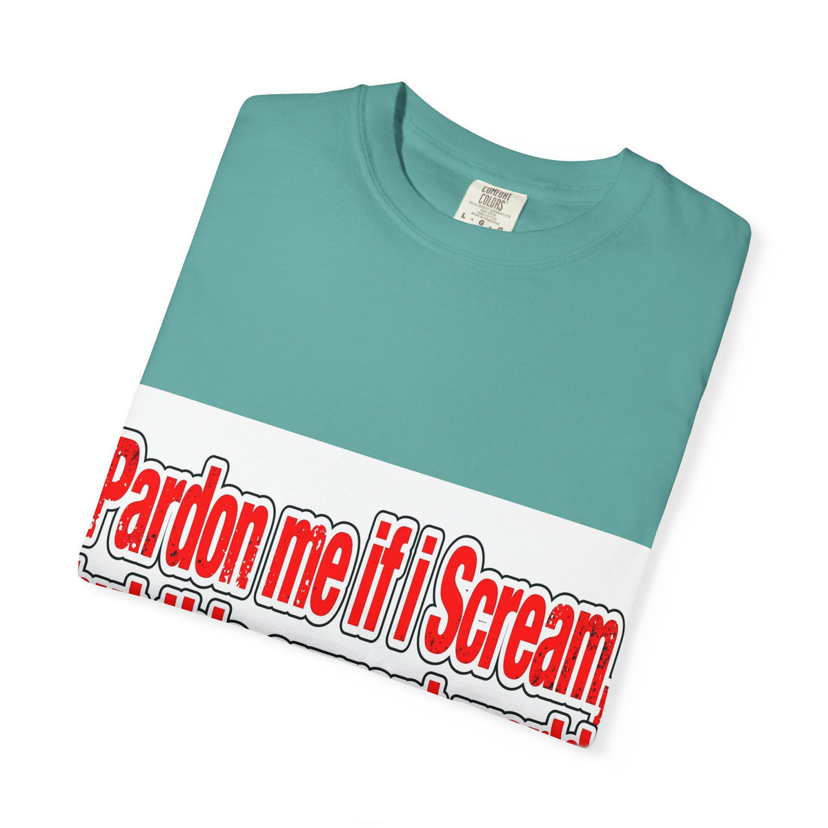 Pardon Me If I Scream — Distressed Streetwear Graphic Tee