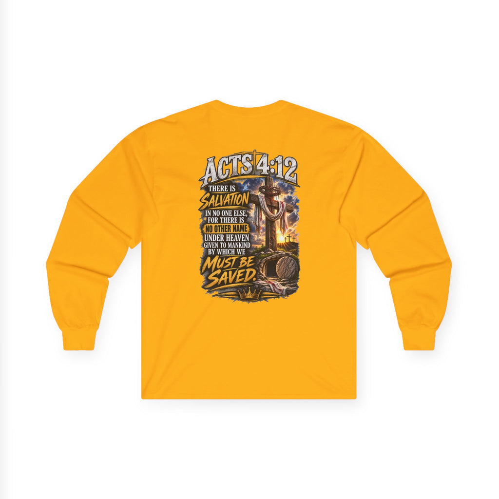Believe in Jesus — Acts 4:12 Long-Sleeve Tee