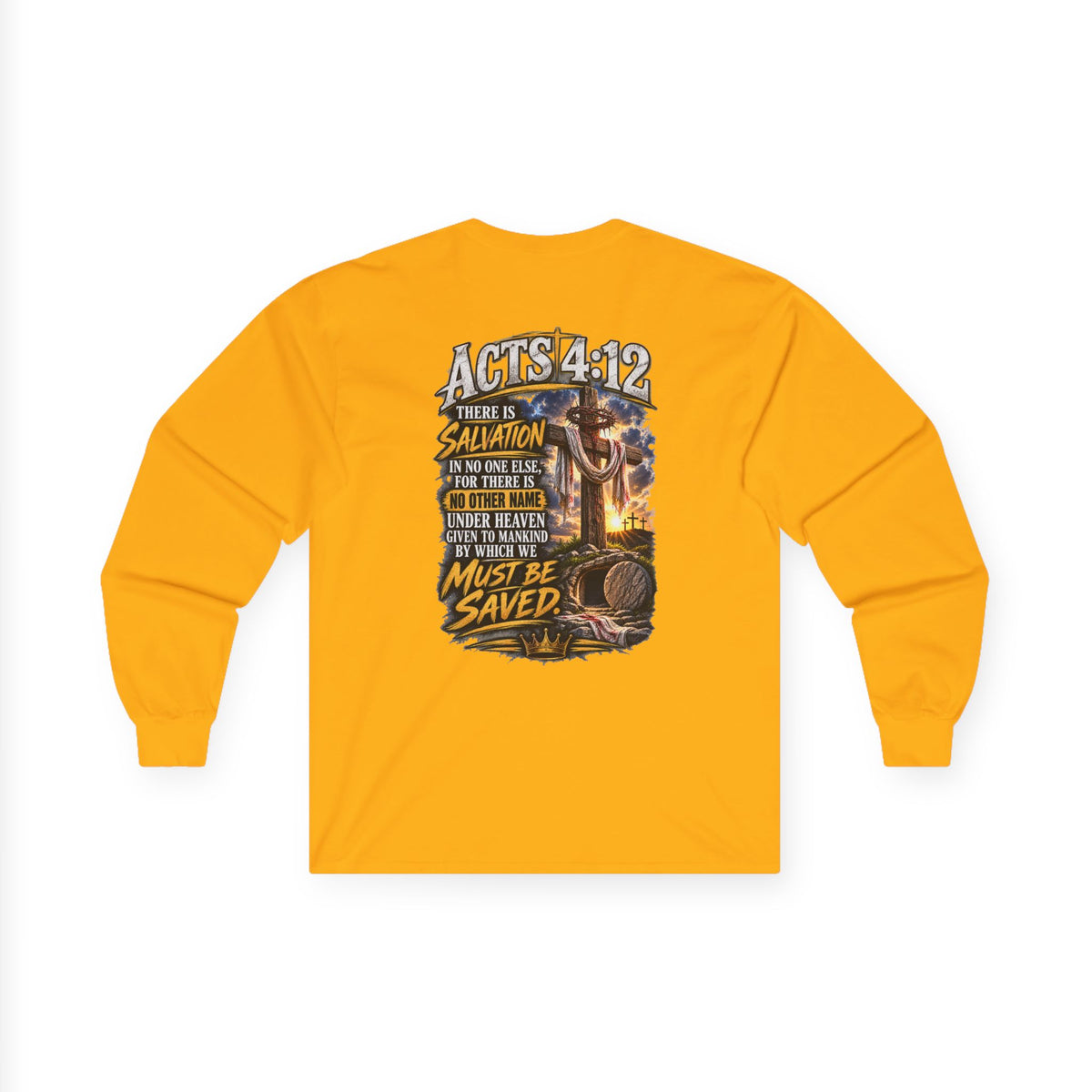 Believe in Jesus — Acts 4:12 Long-Sleeve Tee