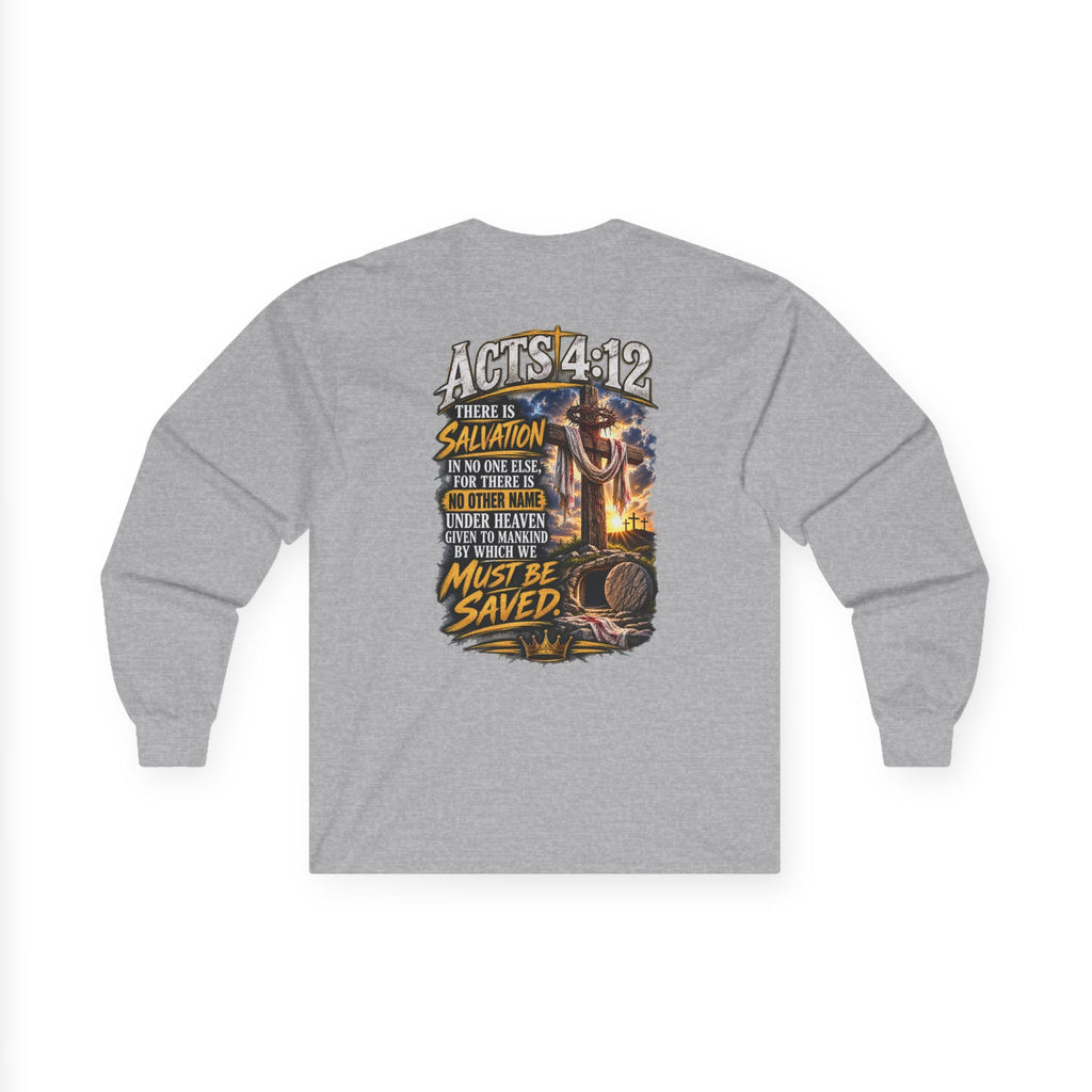 Confess & Be Saved — Acts 4:12 Long-Sleeve Tee