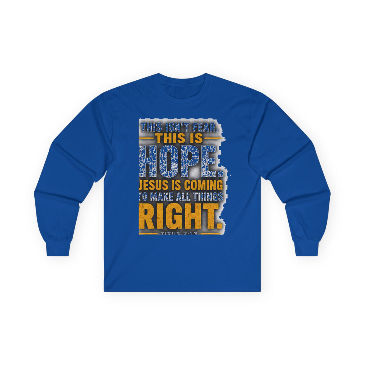 Jesus Is Coming — This Is Hope Long-Sleeve Tee
