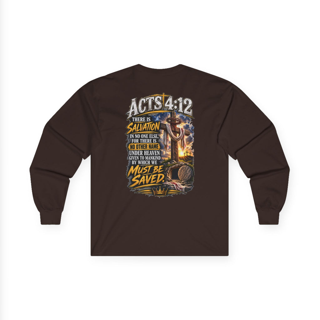 Salvation Is a Gift Through Jesus — Acts 4:12 Long-Sleeve Tee