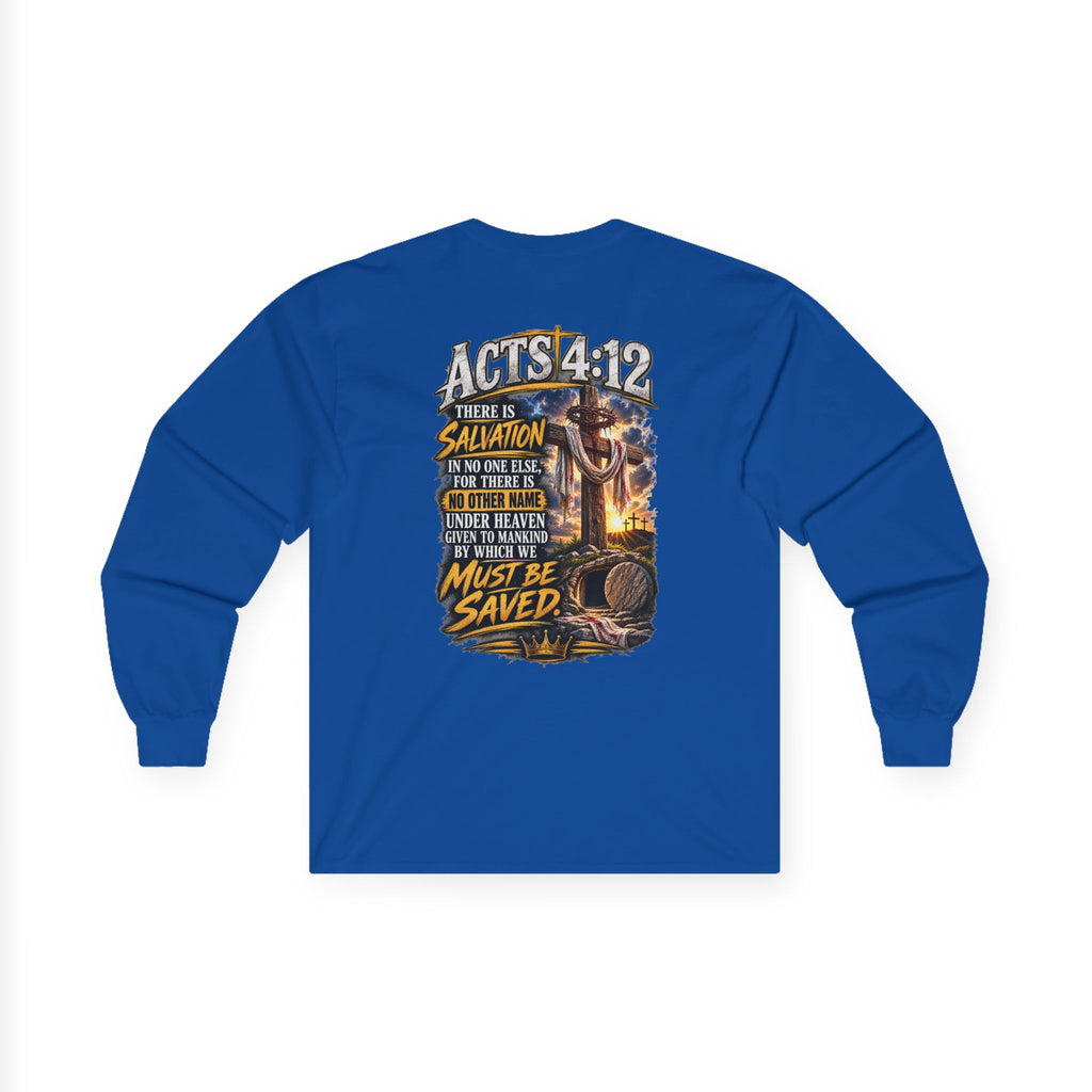 Confess & Be Saved — Acts 4:12 Long-Sleeve Tee