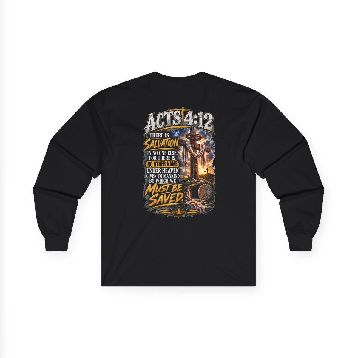 Believe in Jesus — Acts 4:12 Long-Sleeve Tee