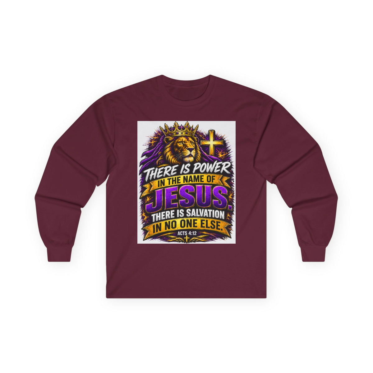 Believe in Jesus — Acts 4:12 Long-Sleeve Tee