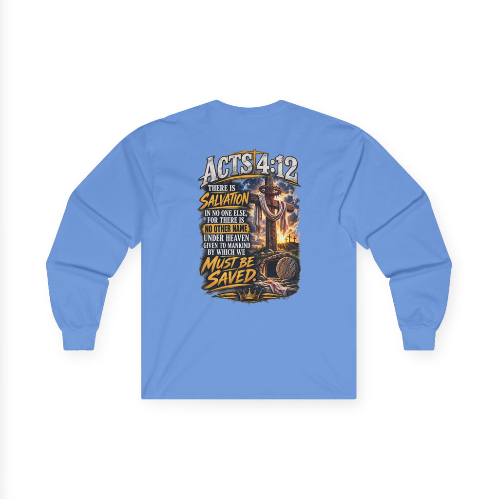 Confess & Be Saved — Acts 4:12 Long-Sleeve Tee