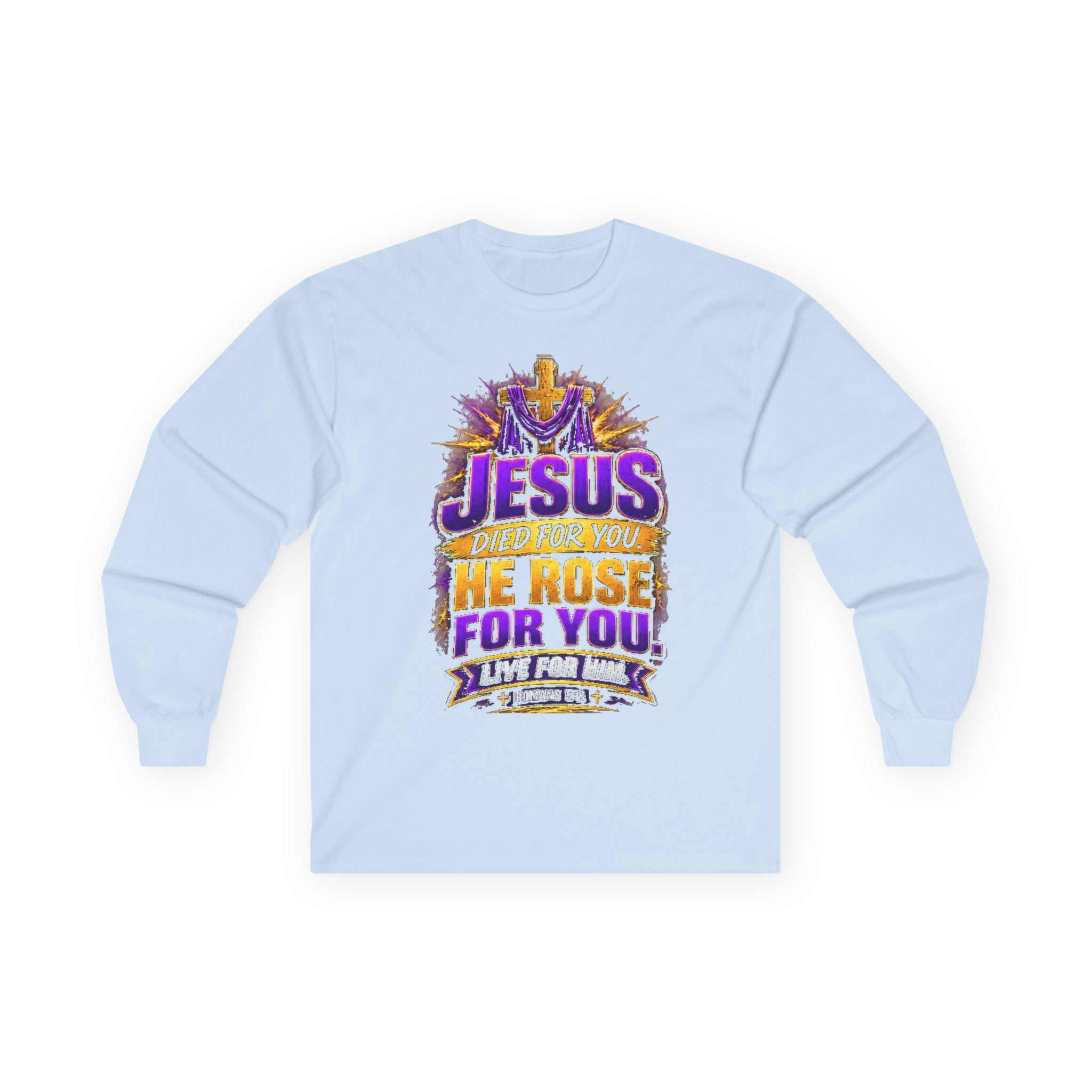 Jesus Died for You, He Rose for You — Salvation Long-Sleeve Tee