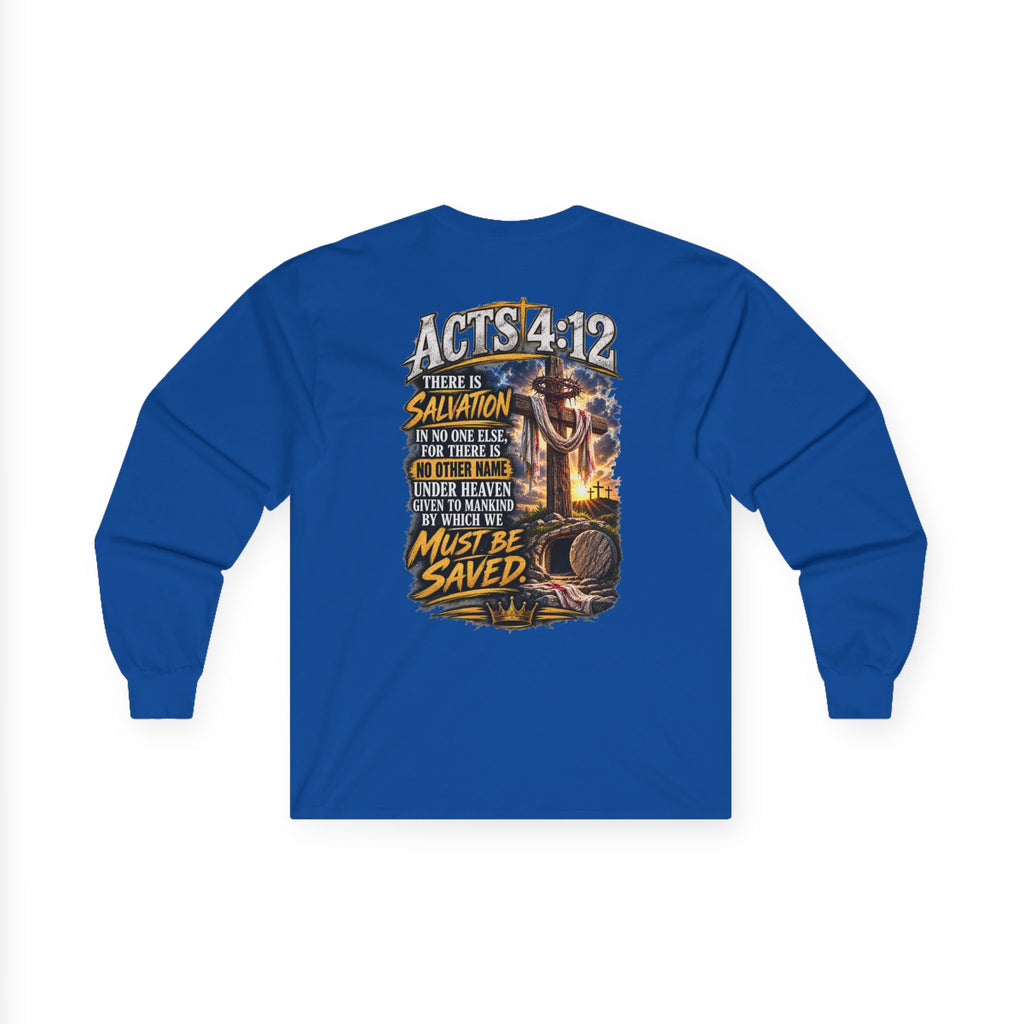 Salvation Is a Gift Through Jesus — Acts 4:12 Long-Sleeve Tee