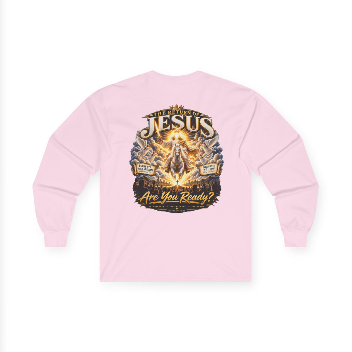 Jesus Is Coming Back — Are You Ready? Long-Sleeve Tee