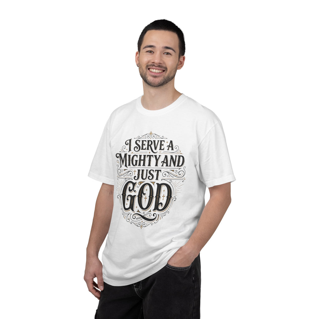I Serve a Mighty & Just God — Christian Tee
