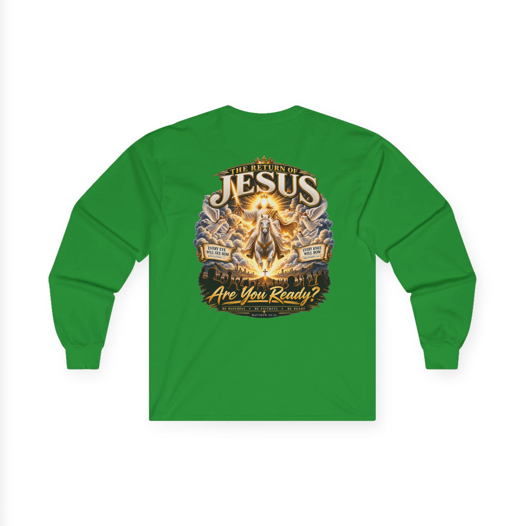 Jesus Is Coming Back — Are You Ready? Long-Sleeve Tee