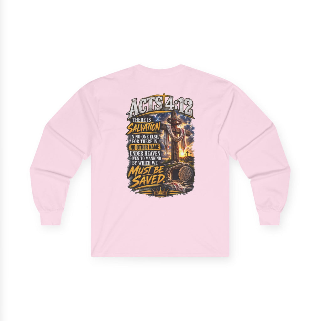 Salvation Is a Gift Through Jesus — Acts 4:12 Long-Sleeve Tee