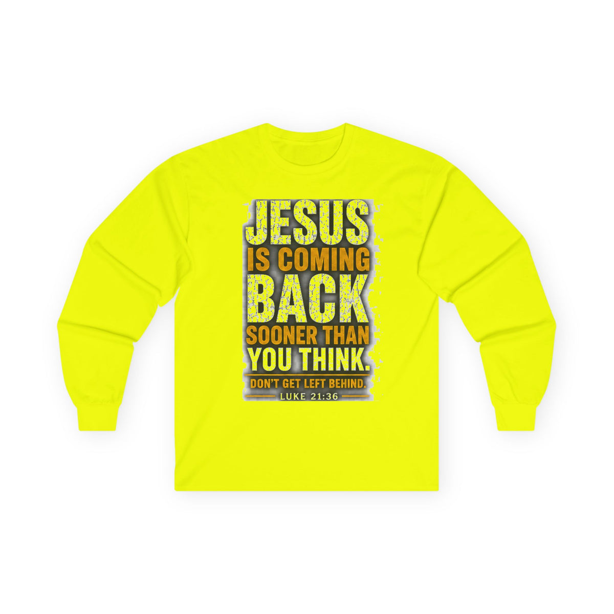 Jesus Is Coming Back — Are You Ready? Long-Sleeve Tee