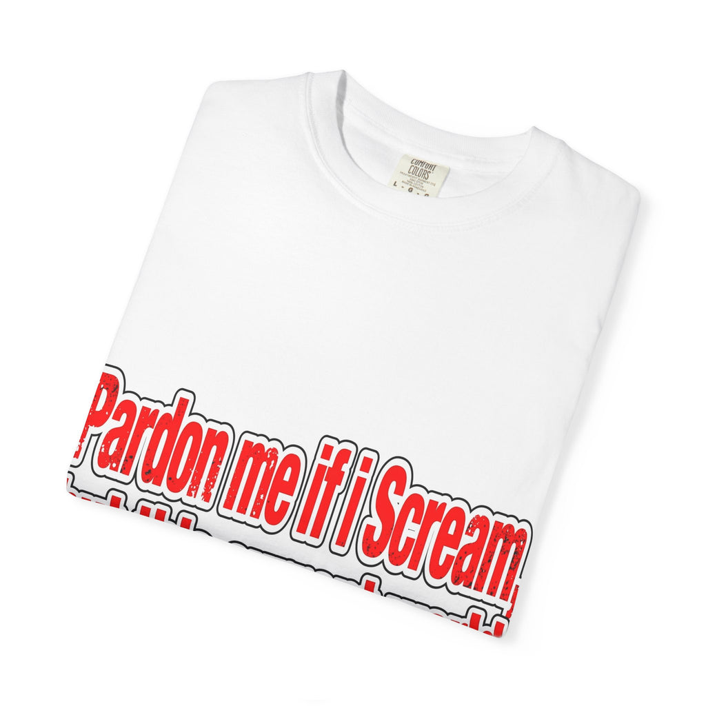 Pardon Me If I Scream — Distressed Streetwear Graphic Tee
