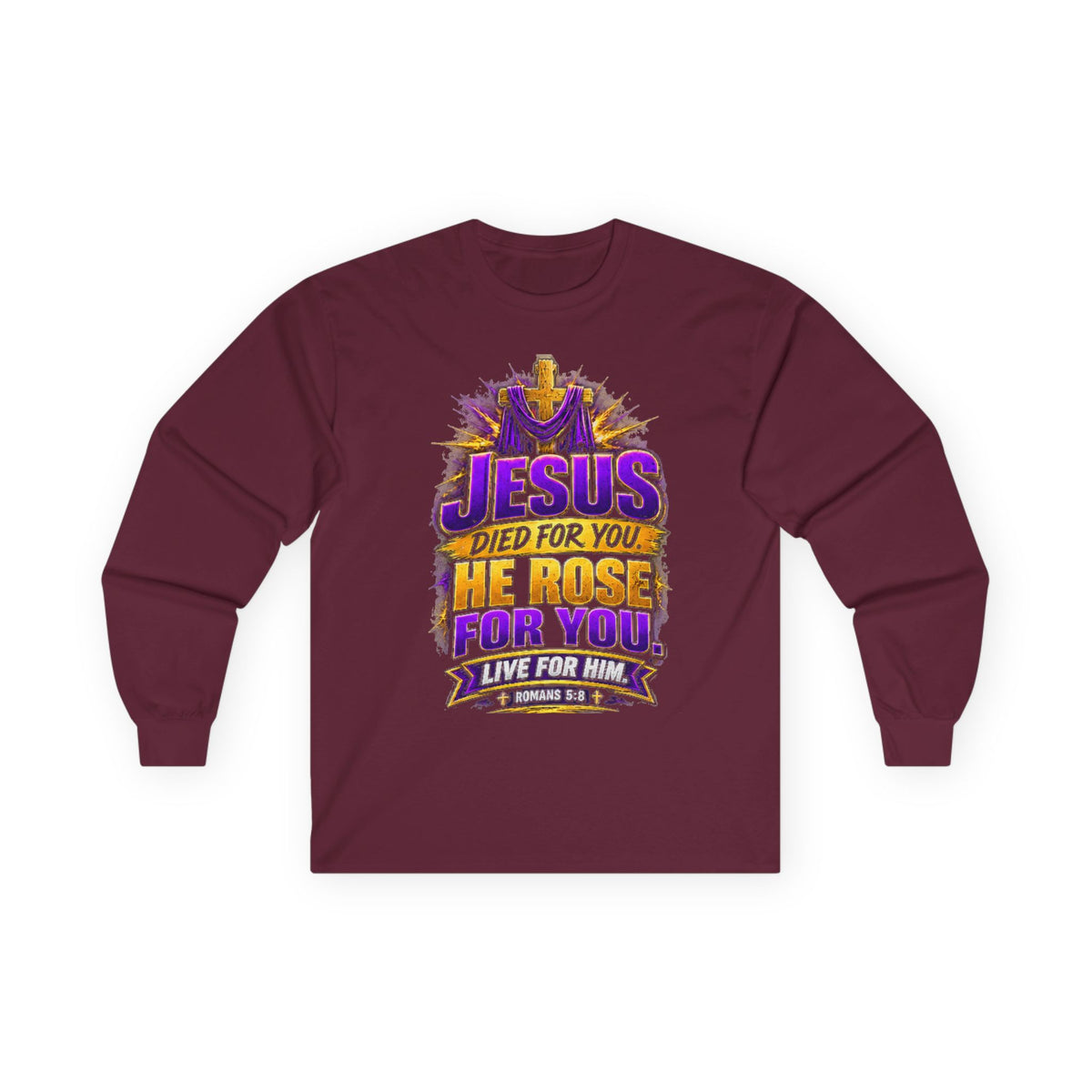 Jesus Died for You, He Rose for You — Salvation Long-Sleeve Tee