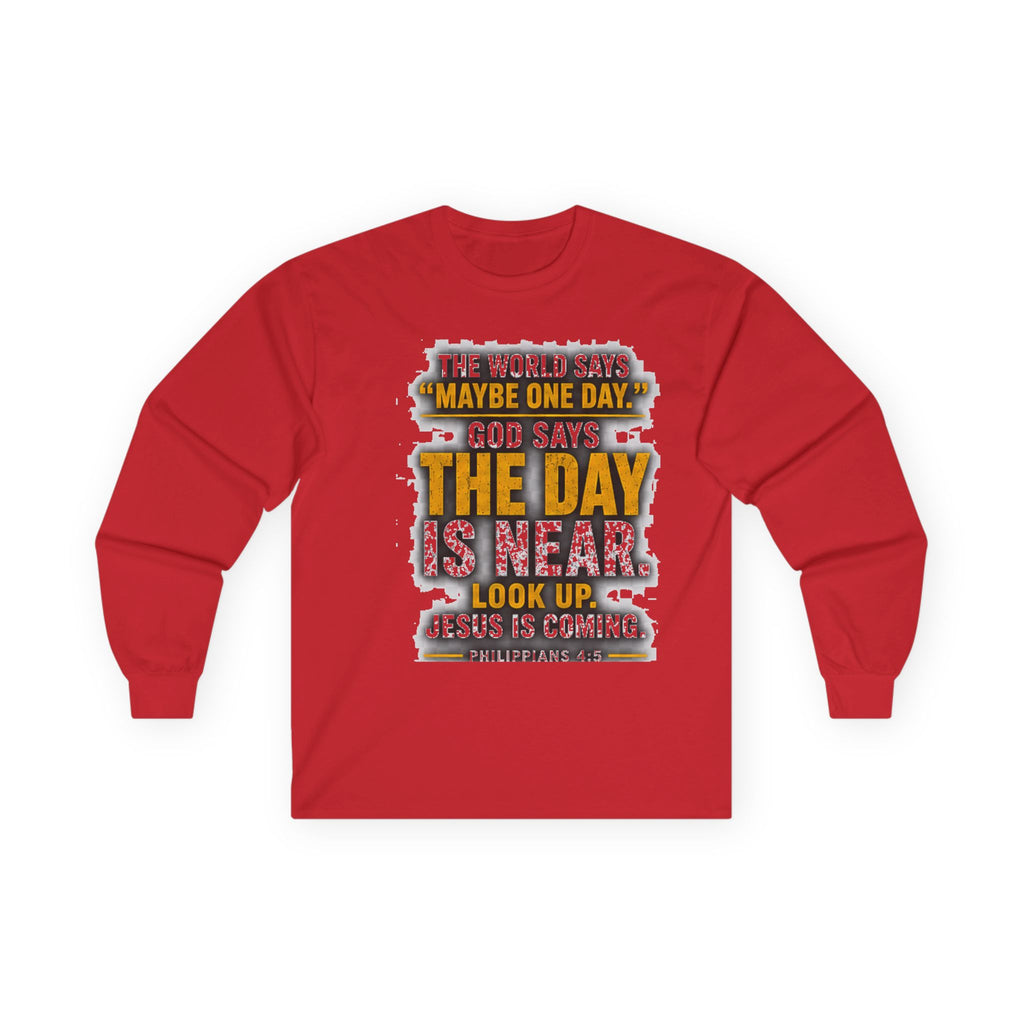 The Day Is Near — Jesus Is Coming Long-Sleeve Tee