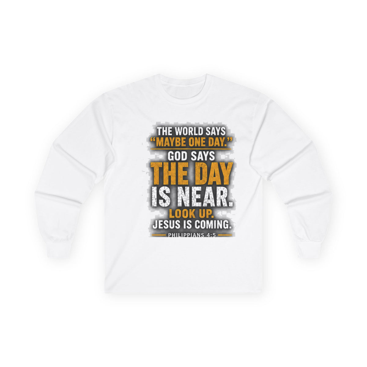 The Day Is Near — Jesus Is Coming Long-Sleeve Tee