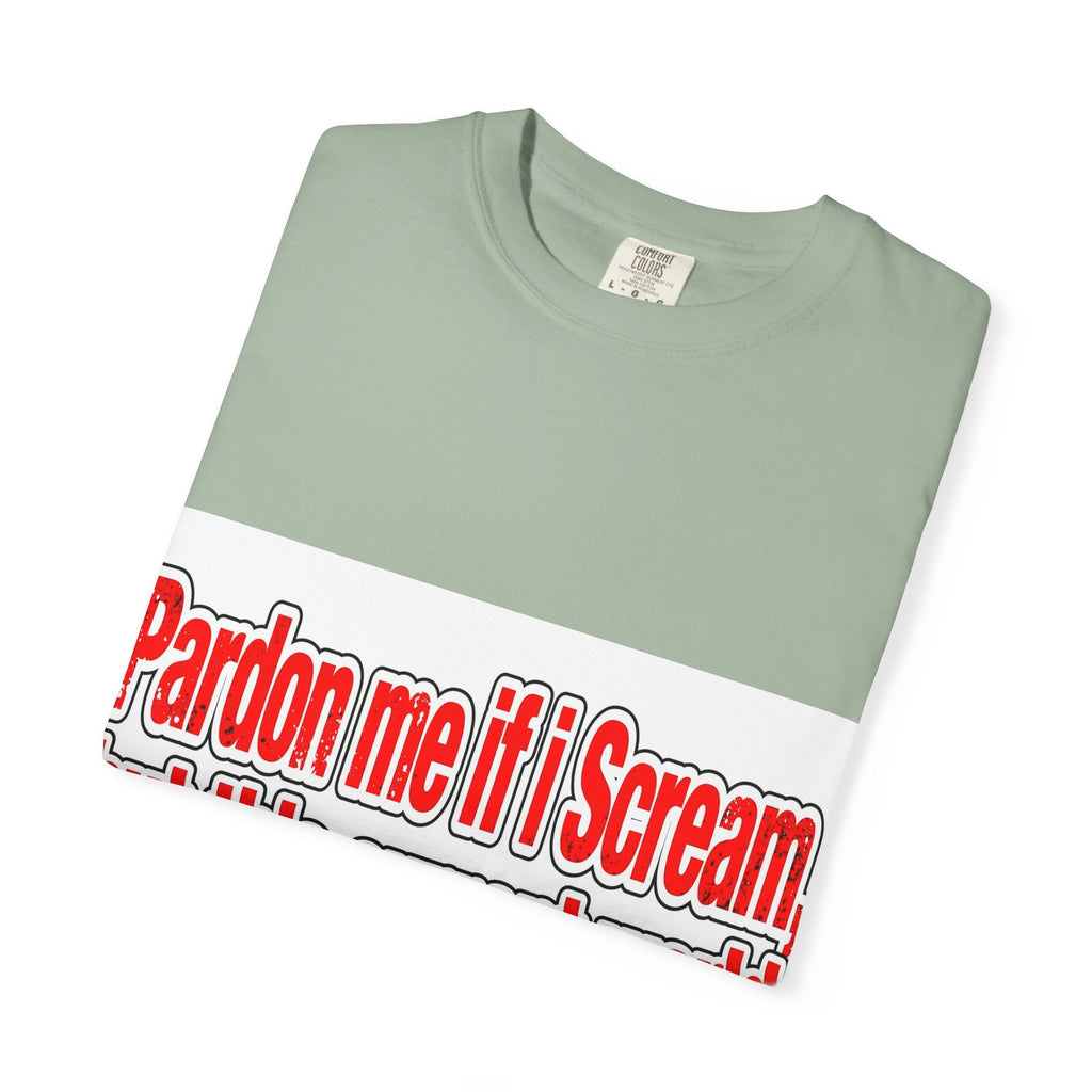 Pardon Me If I Scream — Distressed Streetwear Graphic Tee
