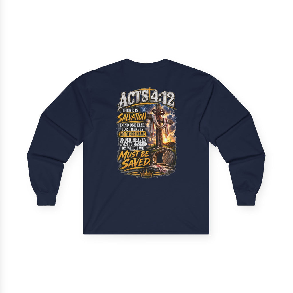 Confess & Be Saved — Acts 4:12 Long-Sleeve Tee