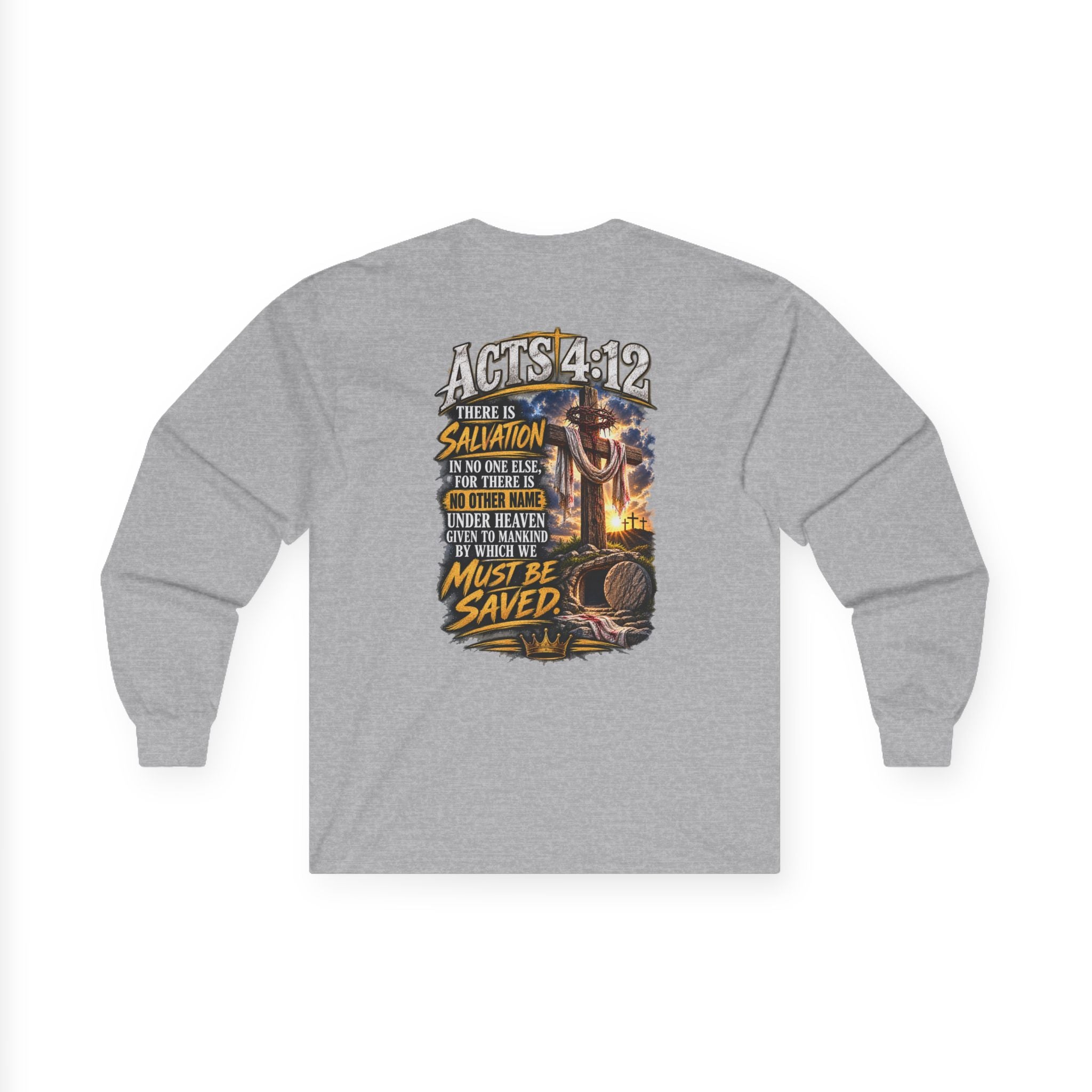 Believe in Jesus — Acts 4:12 Long-Sleeve Tee