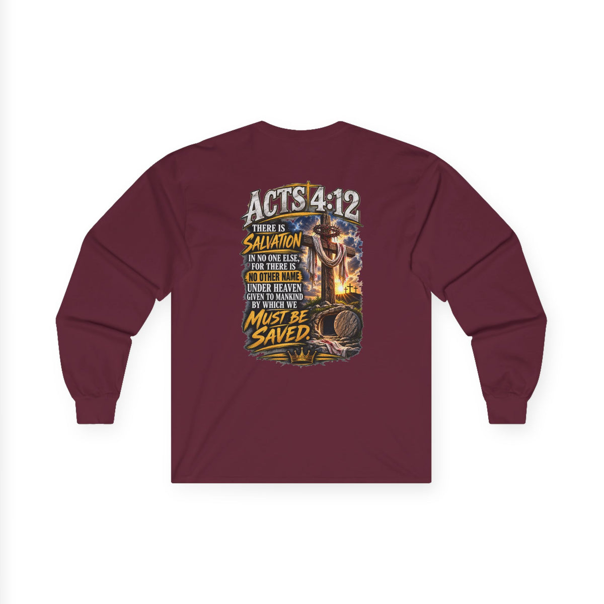 Believe in Jesus — Acts 4:12 Long-Sleeve Tee