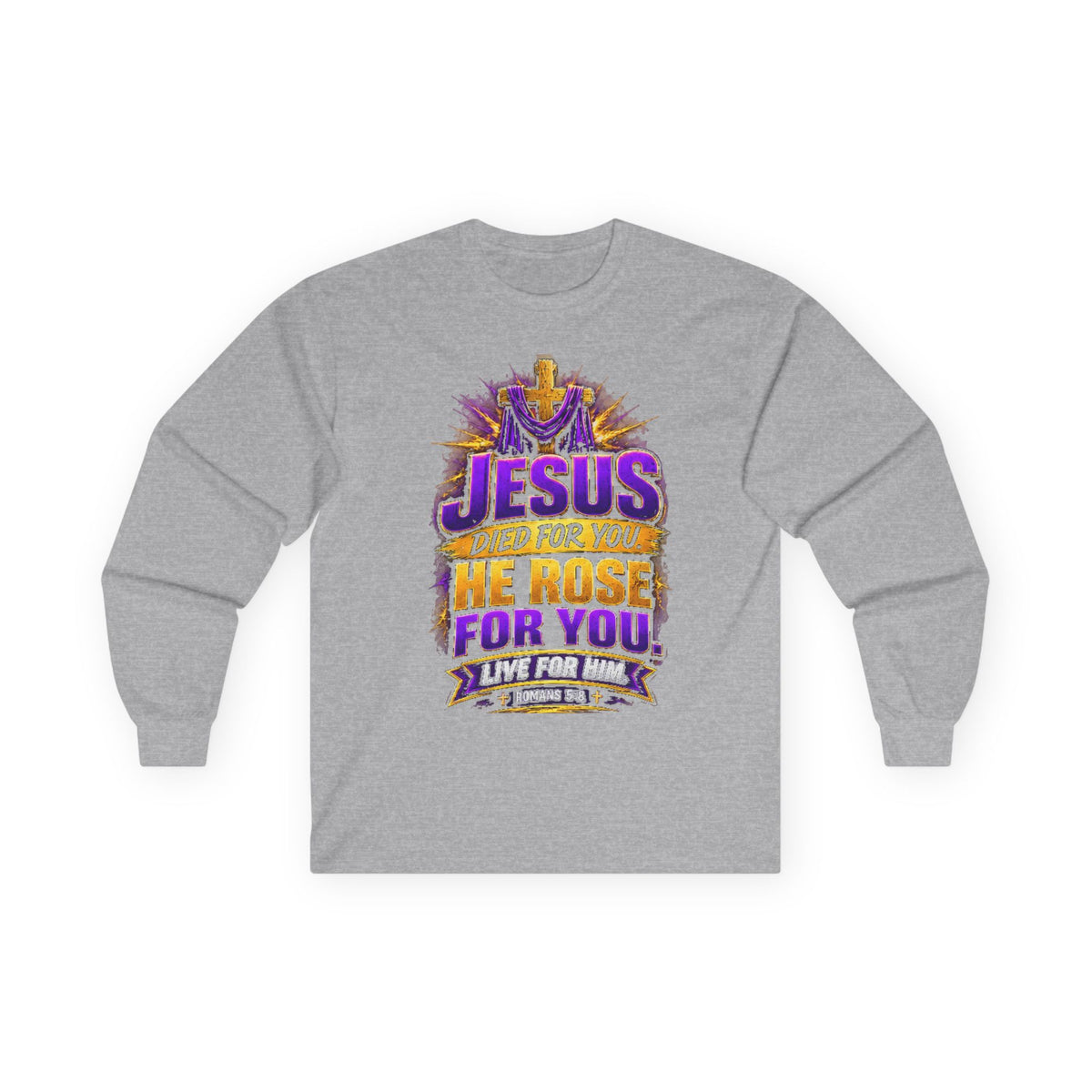 Jesus Died for You, He Rose for You — Salvation Long-Sleeve Tee