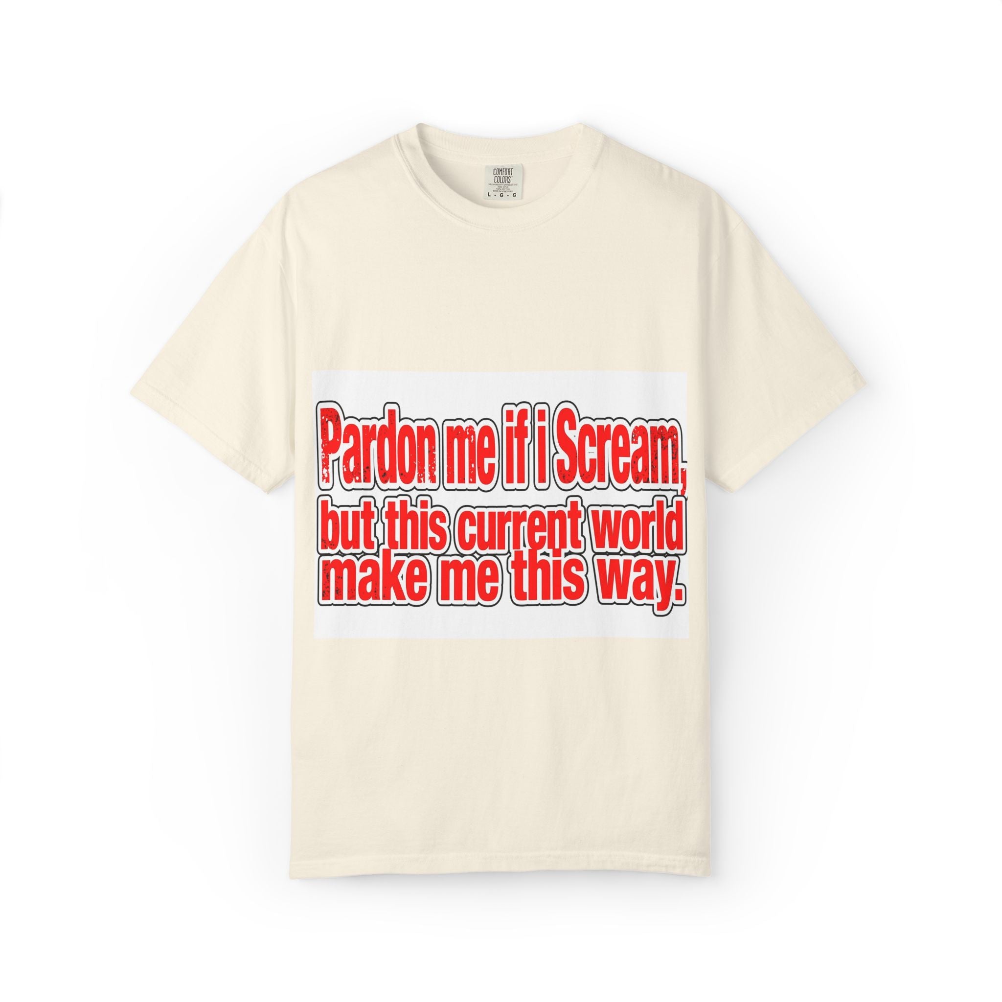 Pardon Me If I Scream — Distressed Streetwear Graphic Tee