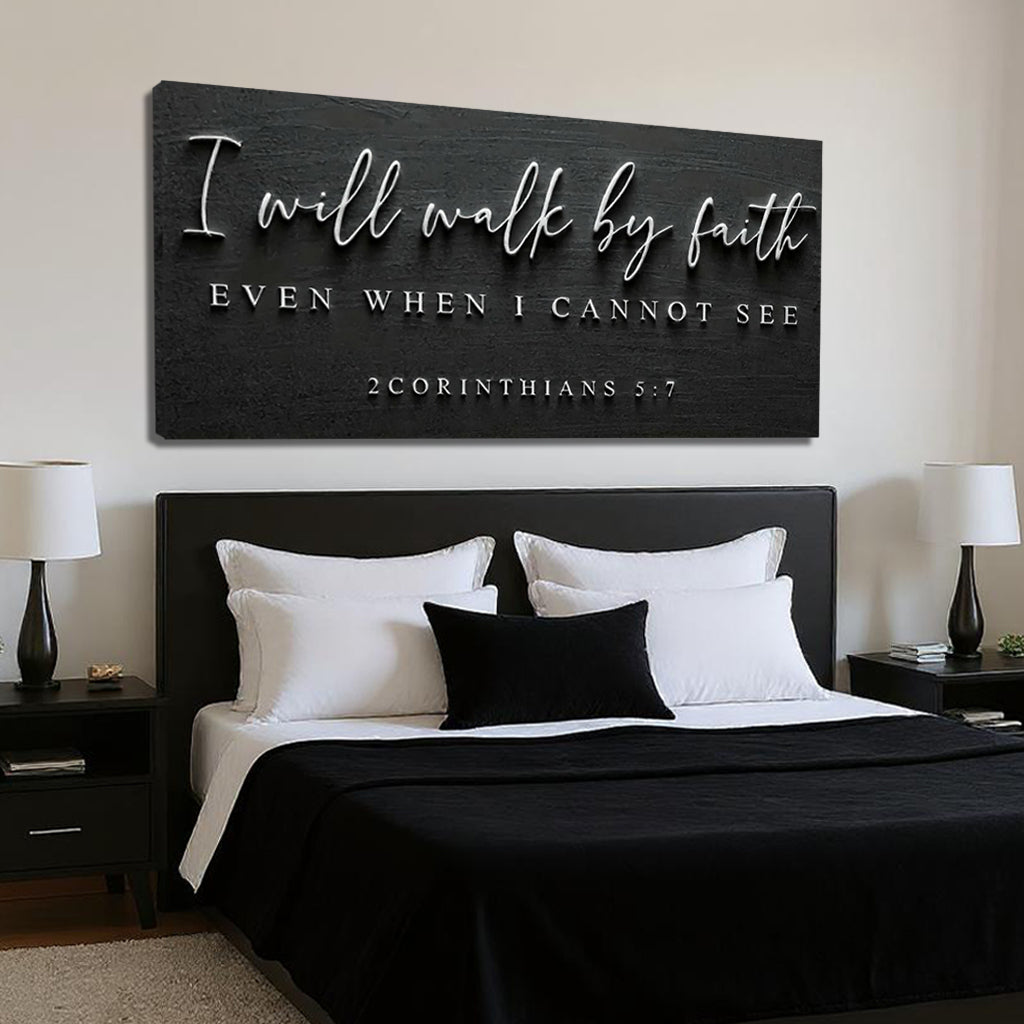 I Will Walk By Faith – 2 Corinthians 5:7 Faith Sign