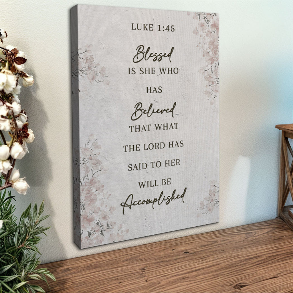 Blessed Is She Who Has Believed – Luke 1:45 Canvas Wall Art
