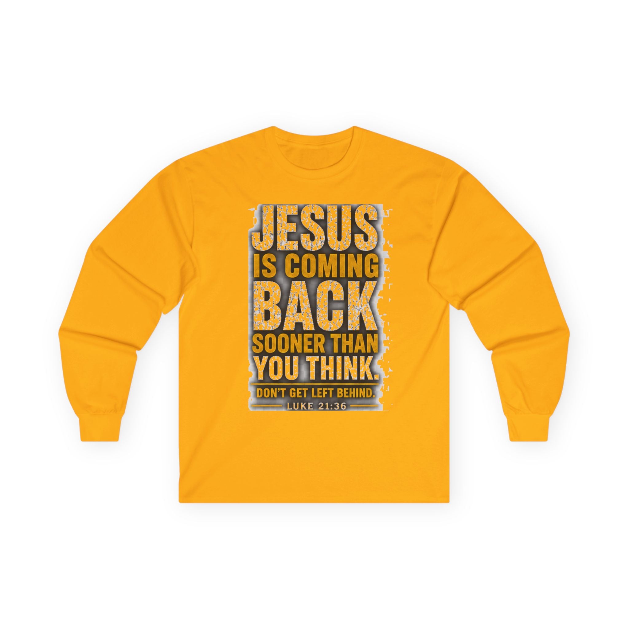 Jesus Is Coming Back — Are You Ready? Long-Sleeve Tee