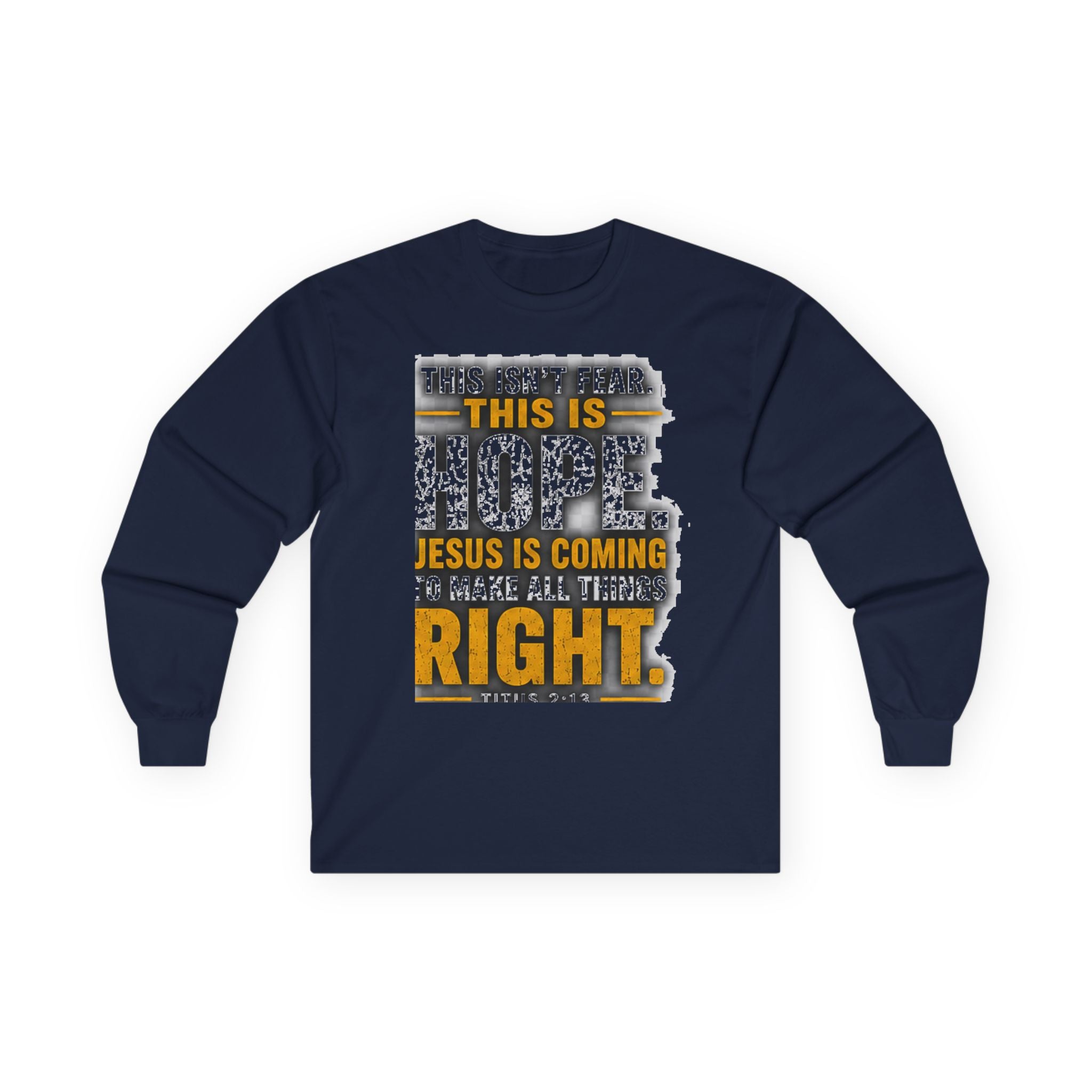 Jesus Is Coming — This Is Hope Long-Sleeve Tee