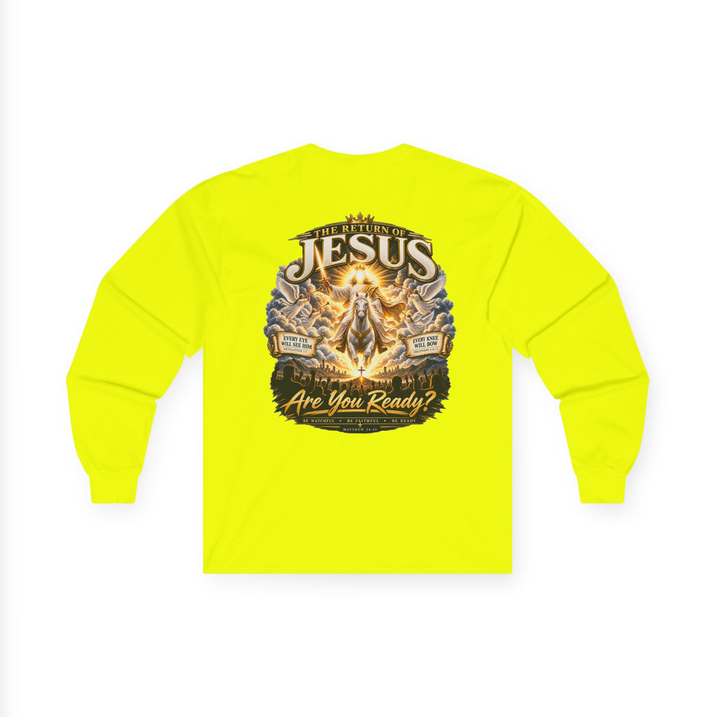 Jesus Is Coming Back — Are You Ready? Long-Sleeve Tee