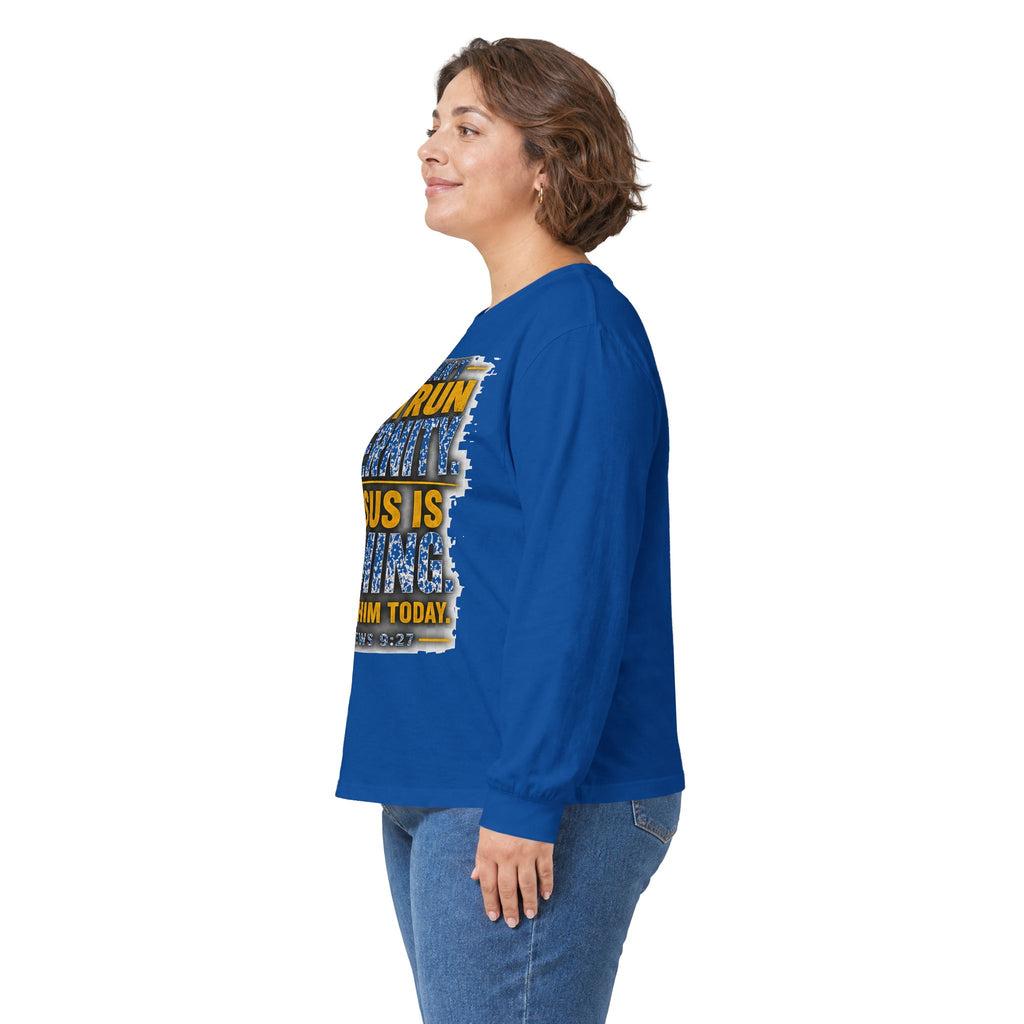 You Can't Outrun Eternity — Jesus Is Coming Long-Sleeve Tee