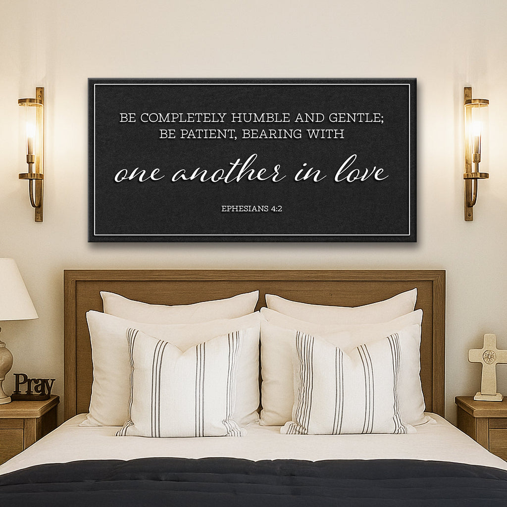 Be Completely Humble and Gentle – Ephesians 4:2 Faith Sign