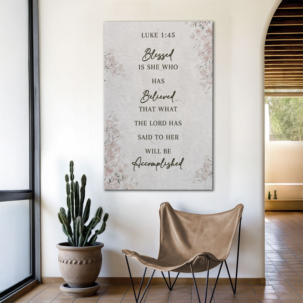 Blessed Is She Who Has Believed – Luke 1:45 Canvas Wall Art
