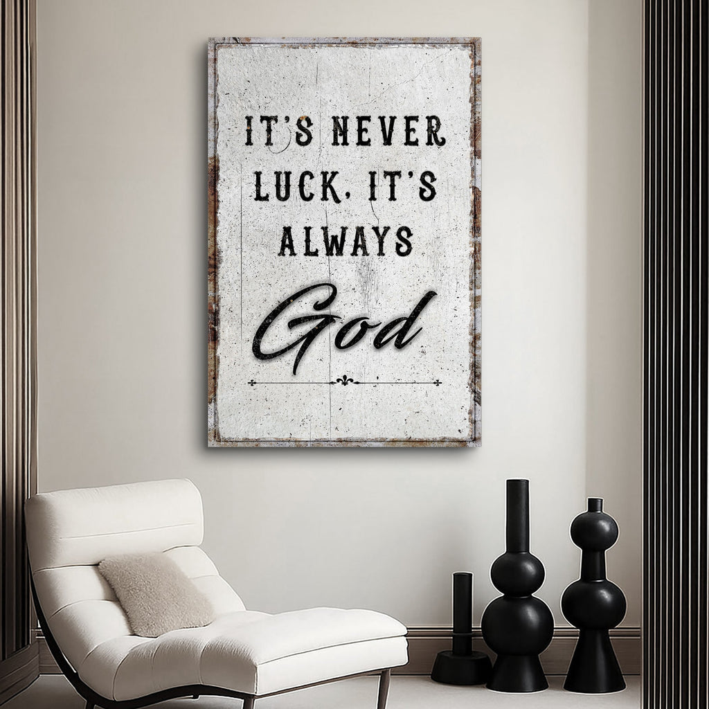 It's Never Luck, It's Always God – Christian Canvas Wall Art