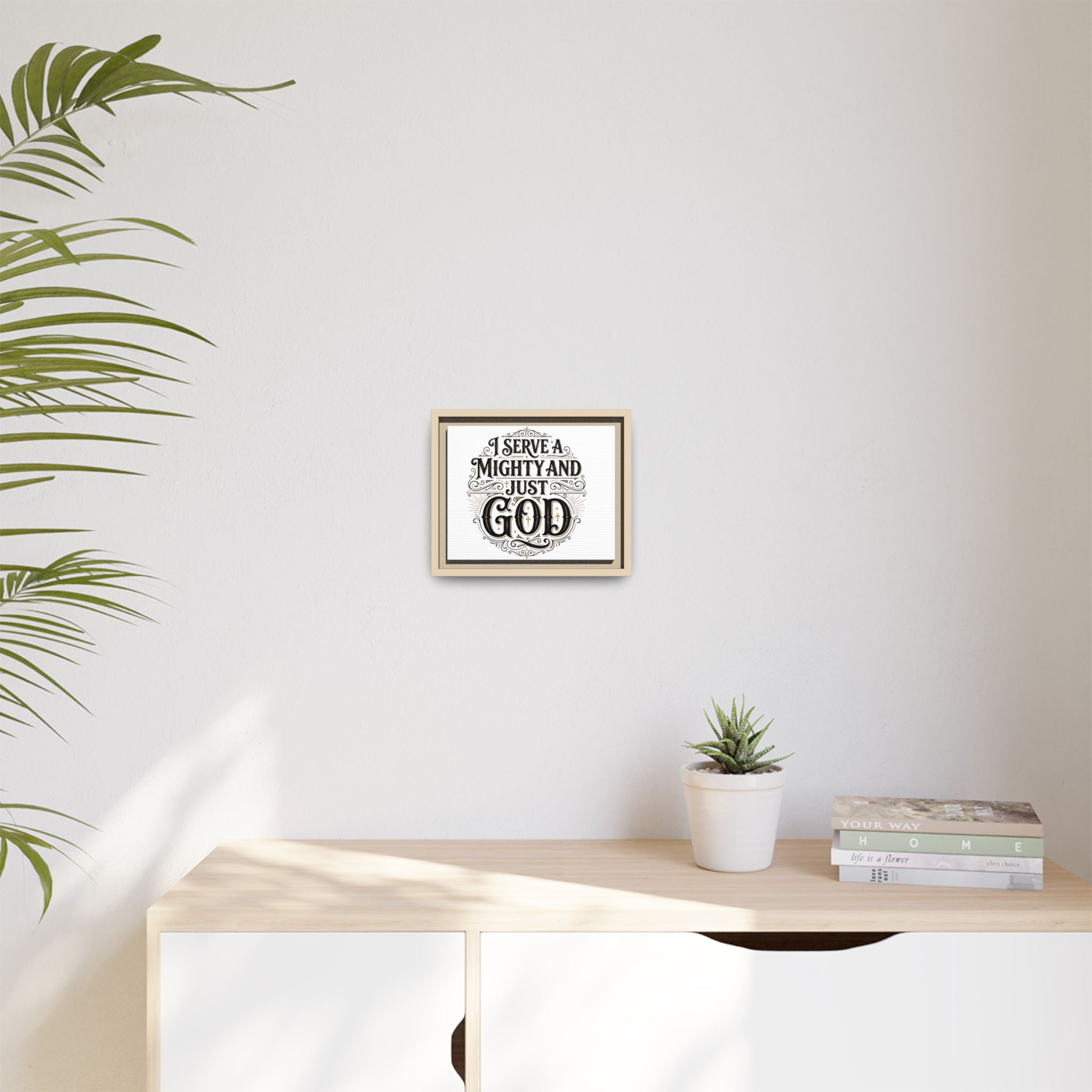 I Serve a Mighty & Just God — Framed Canvas Wall Art