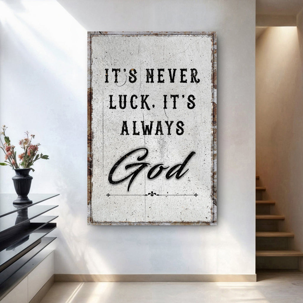 It's Never Luck, It's Always God – Christian Canvas Wall Art