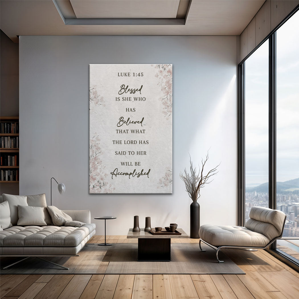 Blessed Is She Who Has Believed – Luke 1:45 Canvas Wall Art