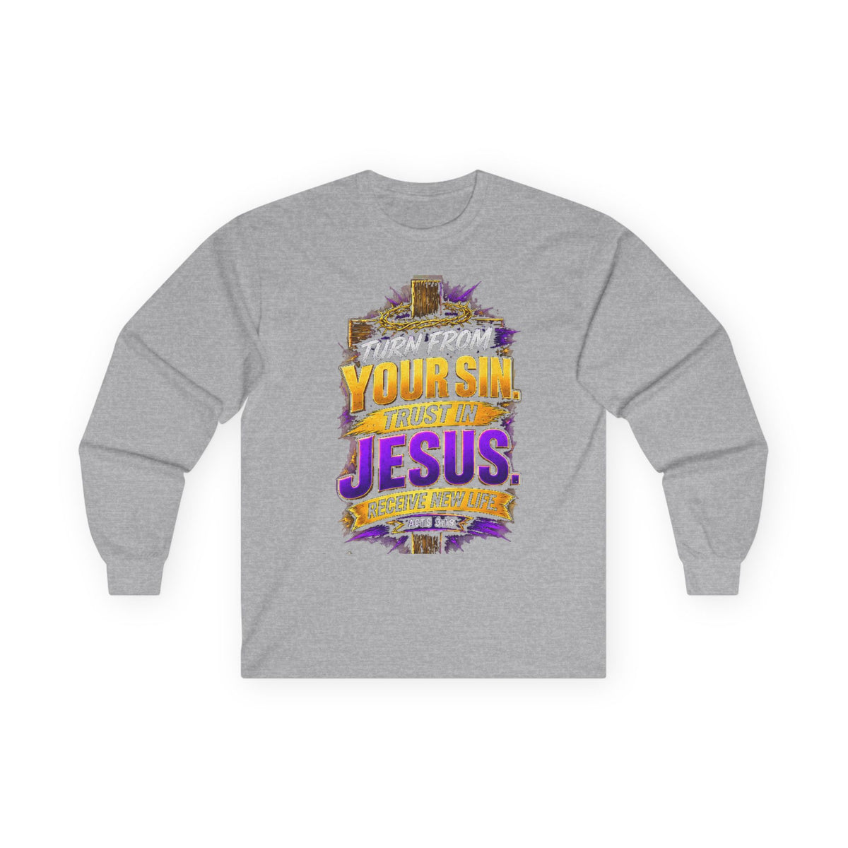 Your Sin. Trust in Jesus. — Acts 4:12 Long-Sleeve Tee