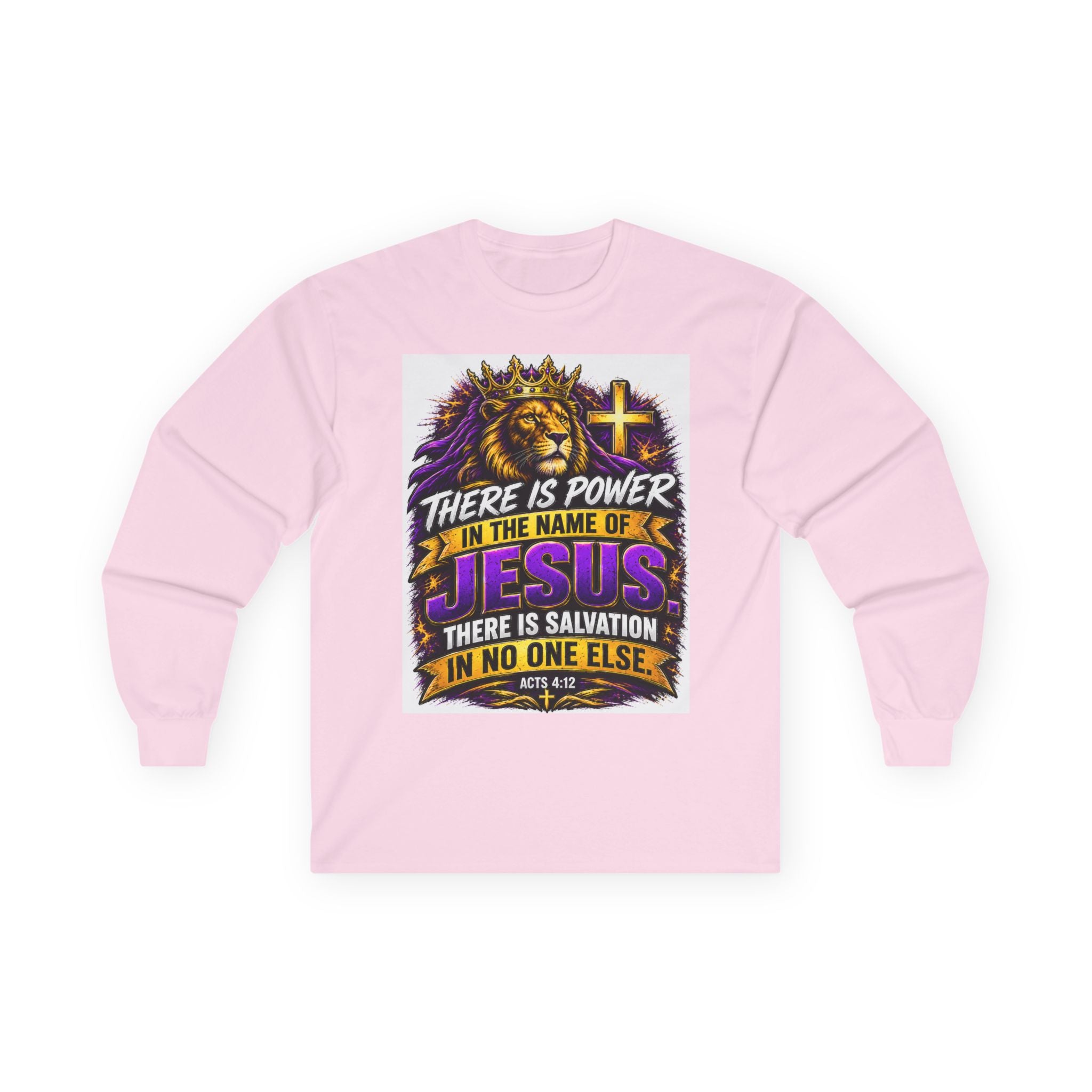 Believe in Jesus — Acts 4:12 Long-Sleeve Tee