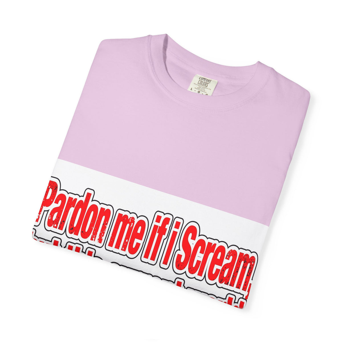 Pardon Me If I Scream — Distressed Streetwear Graphic Tee